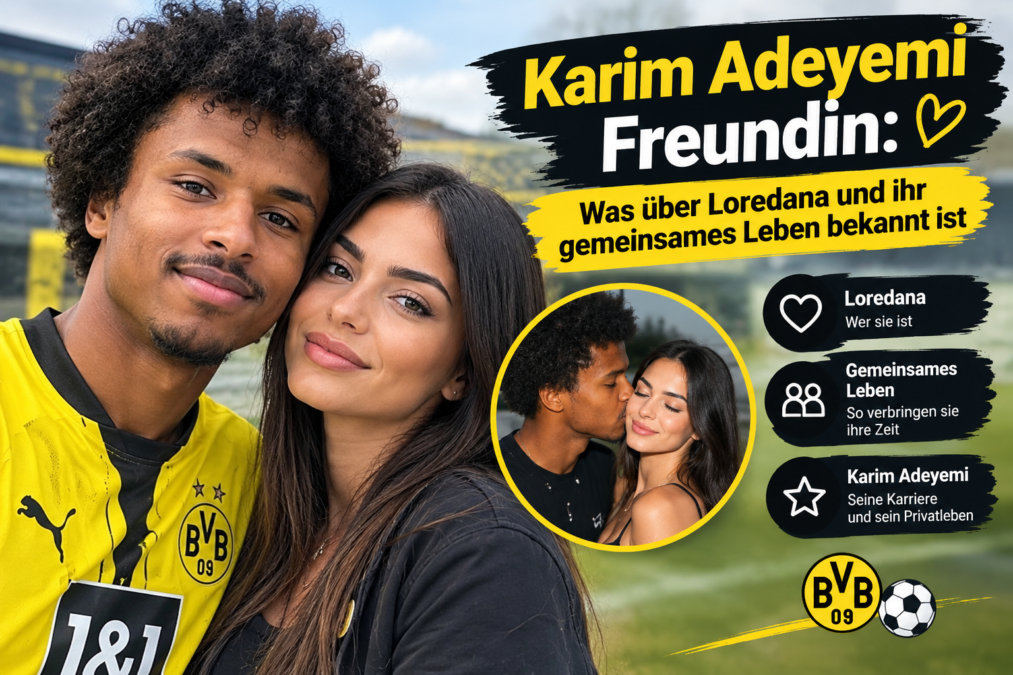 Karim Adeyemi Freundin